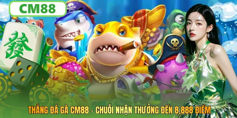 Bắn Cá Đổi Thưởng – Làm Chủ Sảnh Game CM88 Với 5 Bí Kíp Vàng